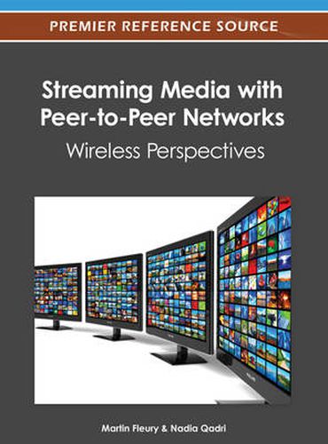 Cover image for Streaming Media with Peer-to-Peer Networks: Wireless Perspectives