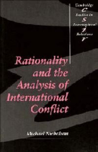 Cover image for Rationality and the Analysis of International Conflict