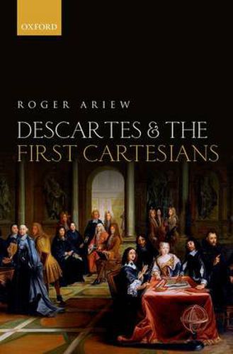 Cover image for Descartes and the First Cartesians