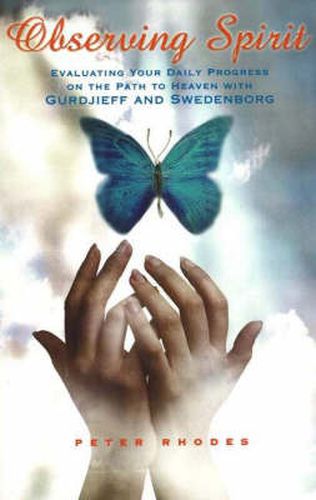 Cover image for Observing Spirit: Evaluating Your Daily Progress on the Path to Heaven with Gurdjieff and Swedenborg