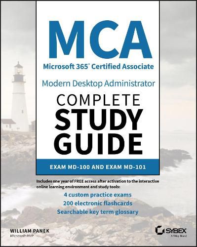 MCA Modern Desktop Administrator Complete Study Guide: Exam MD-100 and Exam MD-101