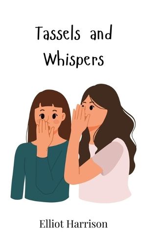 Cover image for Tassels and Whispers