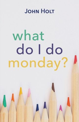 What Do I Do Monday?