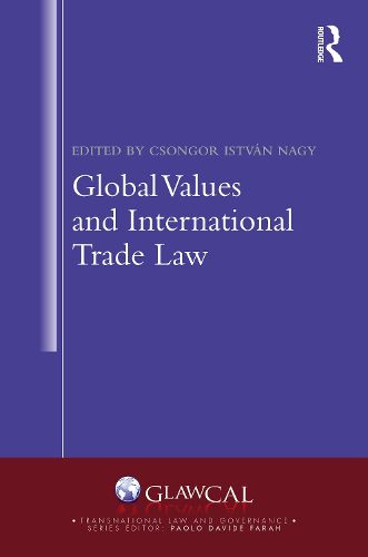 Cover image for Global Values and International Trade Law