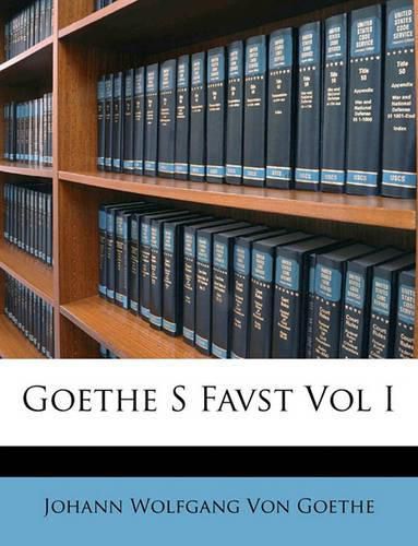 Cover image for Goethe S Favst Vol I