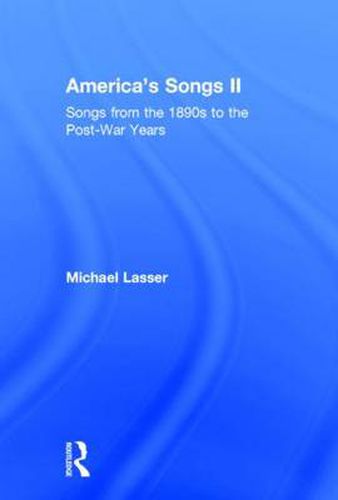 Cover image for America's Songs II: Songs from the 1890s to the Post-War Years