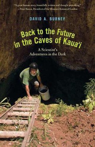 Cover image for Back to the Future in the Caves of Kaua'i: A Scientist's Adventures in the Dark