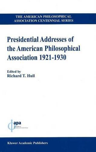 Cover image for Presidential Addresses of the American Philosophical Association: 1921-1930