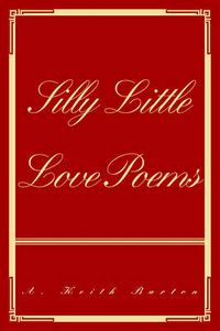 Cover image for Silly Little Love Poems