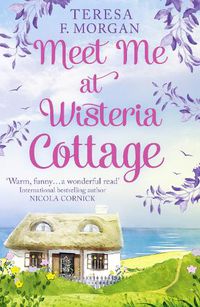 Cover image for Meet Me at Wisteria Cottage