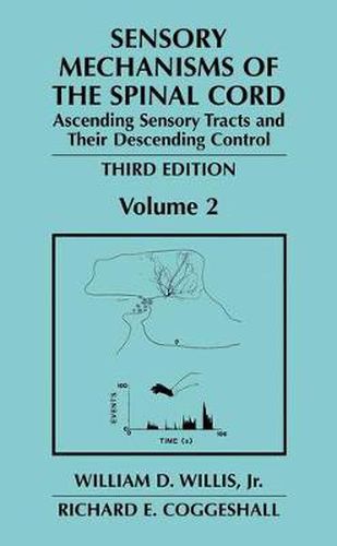 Sensory Mechanisms of the Spinal Cord: Volume 2 Ascending Sensory Tracts and Their Descending Control