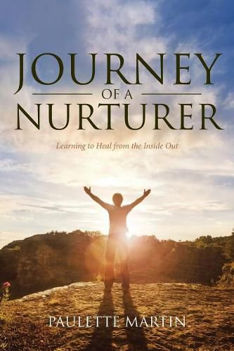 Cover image for Journey of a Nurturer: Learning to Heal from the Inside Out