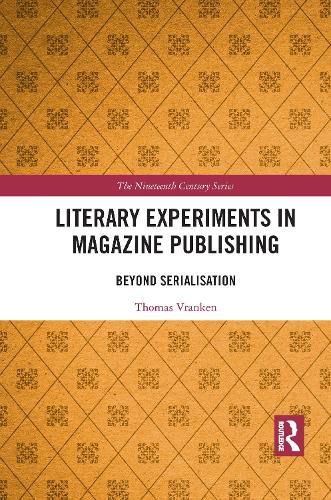 Literary Experiments in Magazine Publishing: Beyond Serialisation