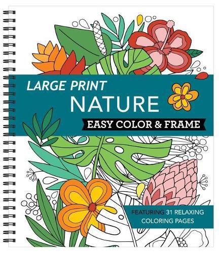 Cover image for Large Print Easy Color & Frame - Nature (Adult Coloring Book)