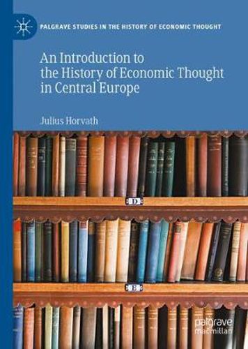 Cover image for An Introduction to the History of Economic Thought in Central Europe