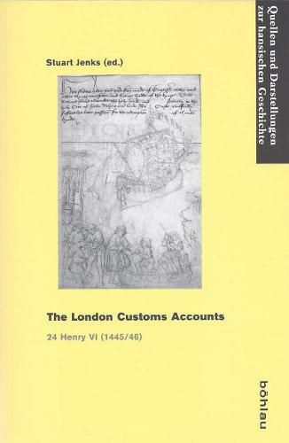 Cover image for The London Customs Accounts: 24 Henry VI (1445/46)