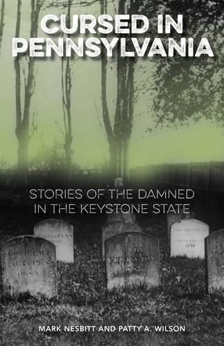 Cover image for Cursed in Pennsylvania: Stories of the Damned in the Keystone State