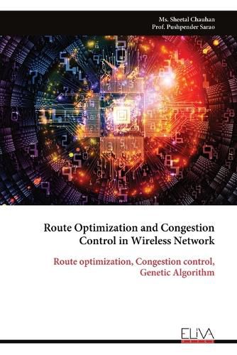 Cover image for Route Optimization and Congestion Control in Wireless Network