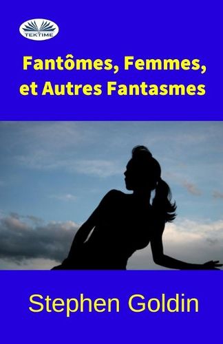 Cover image for Fantomes, Femmes, et Autres Fantasmes