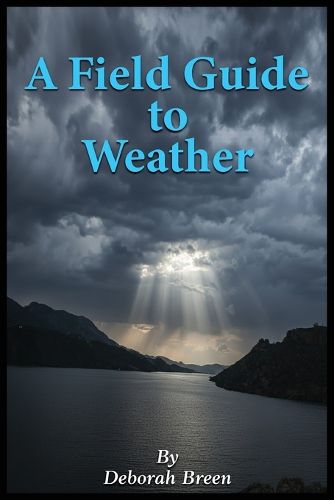 Cover image for A Field Guide To Weather