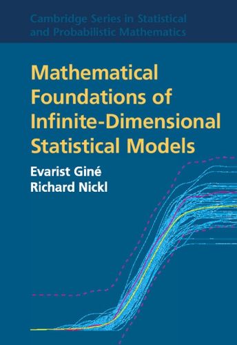 Cover image for Mathematical Foundations of Infinite-Dimensional Statistical Models