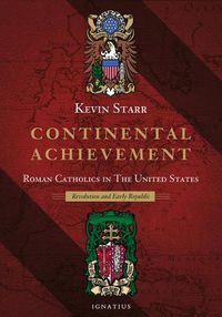 Cover image for Continental Achievement, Volume 2: Roman Catholics in the United States-- Revolution and the Early Republic
