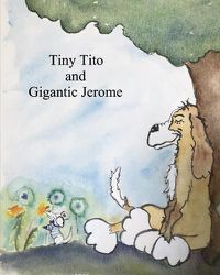 Cover image for Tiny Tito and Gigantic Jerome