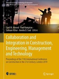 Cover image for Collaboration and Integration in Construction, Engineering, Management and Technology: Proceedings of the 11th International Conference on Construction in the 21st Century, London 2019