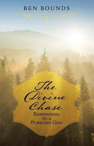 Cover image for The Divine Chase: Responding to a Pursuing God