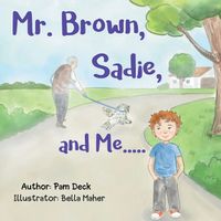 Cover image for Mr. Brown, Sadie, and Me