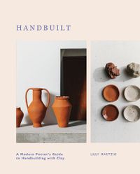 Cover image for Hand Built: The Handbuilder's Handbook