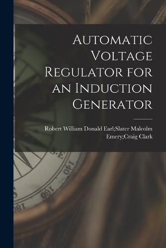 Cover image for Automatic Voltage Regulator for an Induction Generator