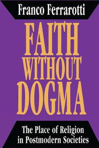Cover image for Faith without Dogma: Place of Religion in Postmodern Societies