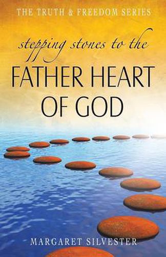 Cover image for Stepping Stones to the Father Heart of God