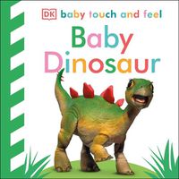 Cover image for Baby Touch and Feel Baby Dinosaur