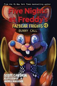 Cover image for Bunny Call (Five Nights at Freddy's: Fazbear Frights #5)