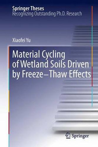 Cover image for Material Cycling of Wetland Soils Driven by Freeze-Thaw Effects