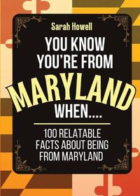 Cover image for You Know You're From Maryland When... 100 Relatable Facts About Being From Maryland