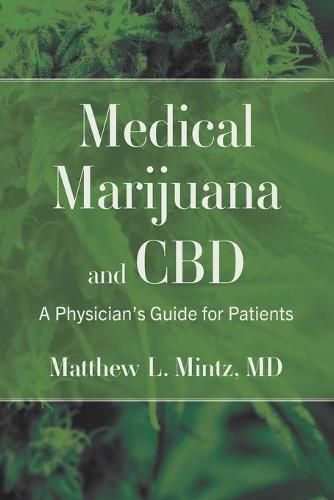 Cover image for Medical Marijuana and CBD: A Physician's Guide for Patients