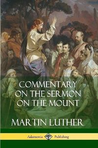 Cover image for Commentary on the Sermon on the Mount