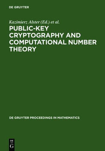 Public-Key Cryptography and Computational Number Theory: Proceedings of the International Conference organized by the Stefan Banach International Mathematical Center Warsaw, Poland, September 11-15, 2000