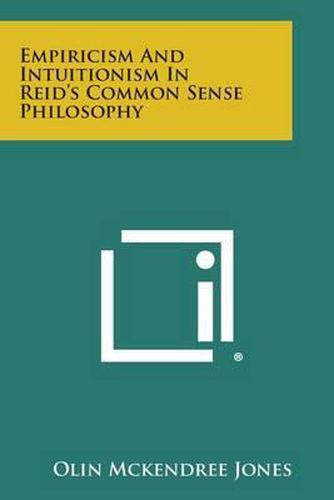 Cover image for Empiricism and Intuitionism in Reid's Common Sense Philosophy