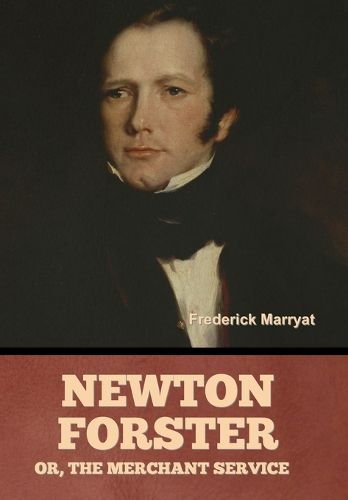 Cover image for Newton Forster; Or, The Merchant Service