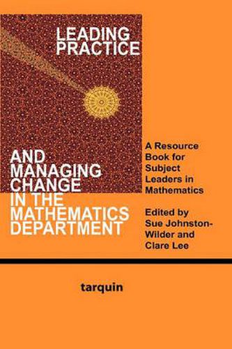 Leading Practice and Managing Change in the Mathematics Department: A Resource Book for Subject Leaders in Mathematics