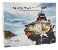 Cover image for Seasons of the Striper: Pursuing the Great American Gamefish