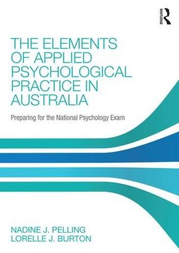 Cover image for The Elements of Applied Psychological Practice in Australia: Preparing for the National Psychology Examination
