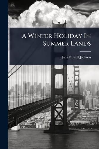 Cover image for A Winter Holiday In Summer Lands