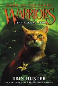 Cover image for Warriors: Dawn of the Clans #4: The Blazing Star