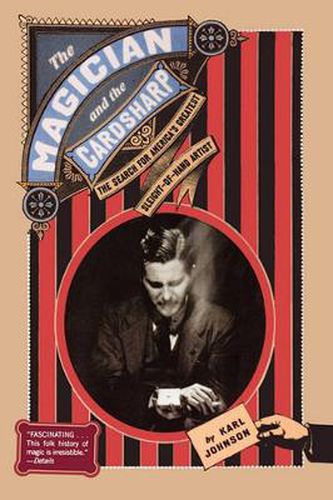 Cover image for The Magician and the Cardsharp: The Search for America's Greatest Sleight-Of-Hand Artist