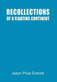 Cover image for Recollections of a Floating Continent